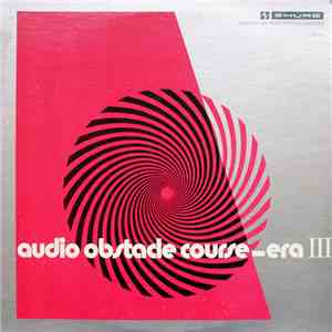 Various - Audio Obstacle Course - Era III download flac