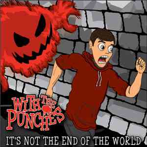 With The Punches - It's Not The End Of The World download flac