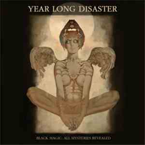 Year Long Disaster - Black Magic; All Mysteries Revealed download flac