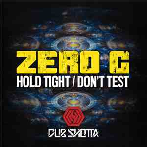 Zero G  - Hold Tight / Don't Test download flac