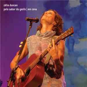 Zélia Duncan - Pelo Sabor Do Gesto Em Cena download flac