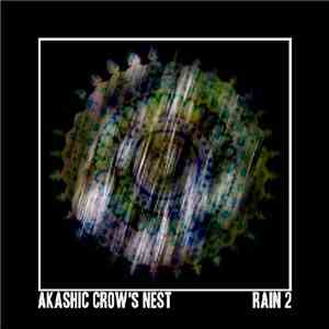Akashic Crow's Nest - Rain 2 download flac