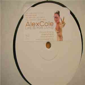 Alex Cole - Life Is For Living download flac