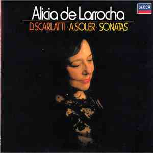 Alicia De Larrocha, D. Scarlatti / A. Soler - Sonatas download flac