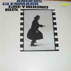 Anders Glenmark - Greyhound Bus download flac