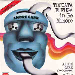 Andre Carr Orchestra E Coro - Toccata E Fuga In Re Minore download flac