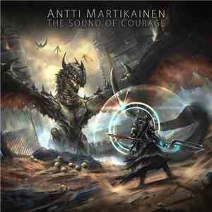 Antti Martikainen - The Sound Of Courage download flac