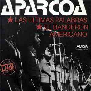 Aparcoa - Las Ultimas Palabras / El Banderon Americano download flac