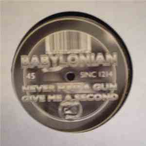 Babylonian - Never Had A Gun / Give Me A Second download flac