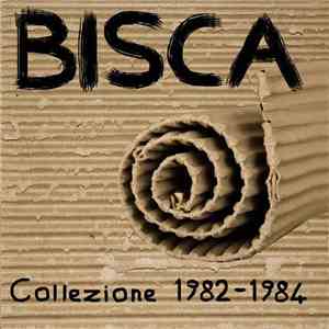 Bisca - Collezione 1982-1984 download flac