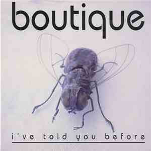 Boutique - I've Told You Before download flac