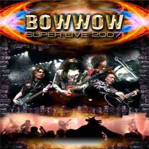 Bow Wow  - Super Live 2007 download flac