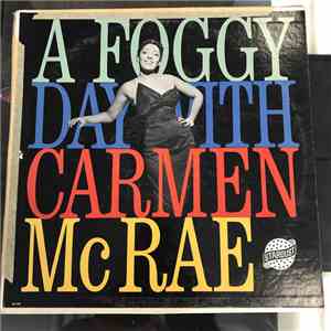 Carmen McRae Plus Ivie Anderson - A Foggy Day With Carmen McCrae download flac