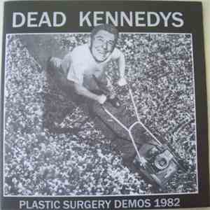 Dead Kennedys - Plastic Surgery Demos 1982 download flac