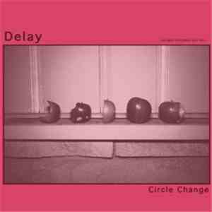 Delay  - Circle Change FLAC album
