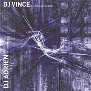DJ Vince / DJ Adrien - Lyin' Through Your Teeth / No Competition download flac