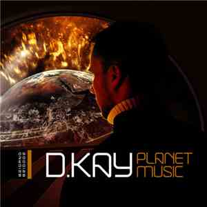 D.Kay & Mat - Planet Music / Uncovered Funk download flac