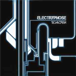 Electrypnose - Technopera download flac