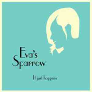 Eva's Sparrow - It Just Happens download flac