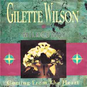 Gilette Wilson & Milk-E-Way - Coming From The Heart download flac