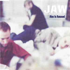 JAW - Alec Is Amused download flac