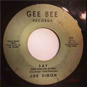 Joe Simon - Say (That Your Love Is True) / My Adorable One download flac