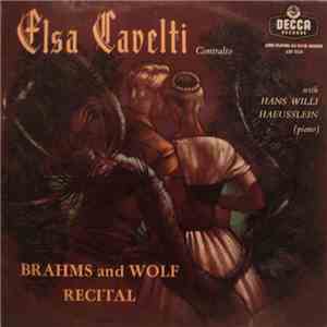 Johannes Brahms • Hugo Wolf • Elsa Cavelti • Hans Willi Haeusslein - Brahms And Wolf Recital download flac