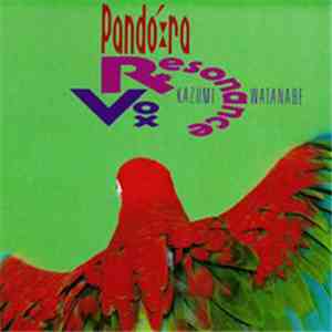 Kazumi Watanabe | Resonance Vox - Pandora download flac