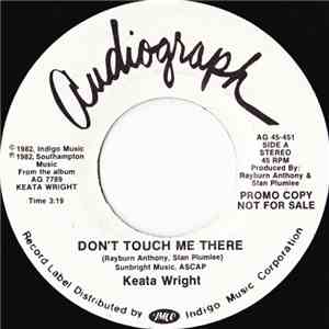 Keata Wright - Don't Touch Me There FLAC album