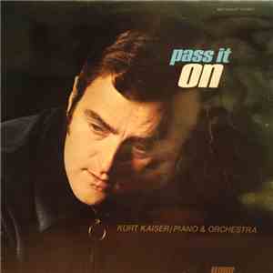 Kurt Kaiser - Pass It On download flac