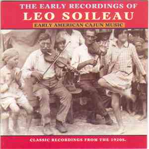 Leo Soileau - The Early Recordings Of Leo Soileau (Early American Cajun Music) download flac