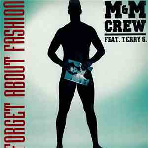 M&M Crew Feat. Terry G. - Forget About Fashion download flac