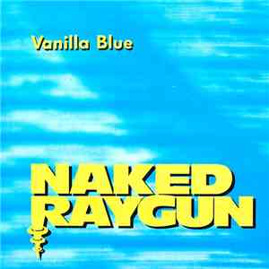 Naked Raygun - Vanilla Blue download flac