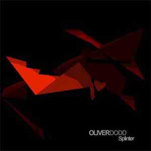 Oliver Dodd - Splinter download flac