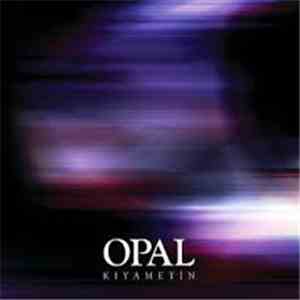 Opal  - Kıyametin download flac