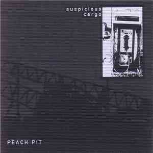 Peach Pit - Suspicious Cargo download flac