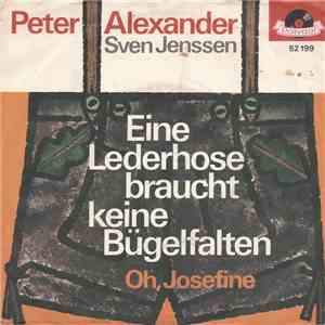 Peter Alexander / Sven Jenssen - Eine Lederhose Braucht Keine Bügelfalten / Oh, Josefine download flac