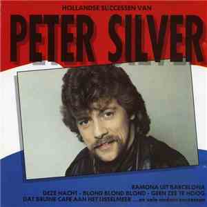 Peter Silver  - Hollandse Successen Van Peter Silver download flac