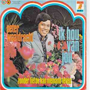 Peter Waaldrecht - Ik Hou Van Jou download flac