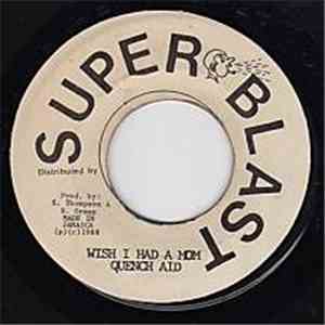 Quench Aid - Wish I Had A Mom download flac