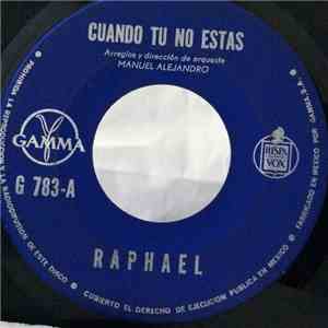 Raphael  - Cuando Tú No Estás / Piensalo download flac