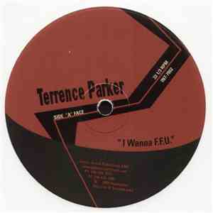 Terrence Parker / Seven Grand Housing Authority - I Wanna F.F.U. / Love's Got Me High download flac