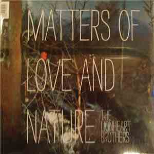 The Lionheart Brothers - Matters Of Love And Nature download flac