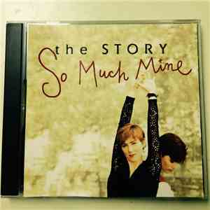 The Story - So Much Mine download flac