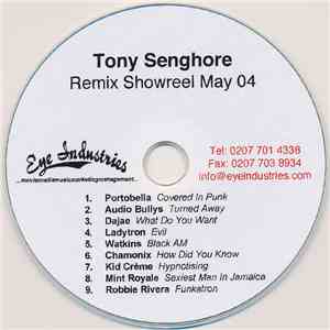 Tony Senghore - Remix Showreel May 04 download flac