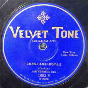University Six / Ernie Golden's Orchestra - C-O-N-S-T-A-N-T-I-N-O-P-L-E / Just A Night For Meditation download flac