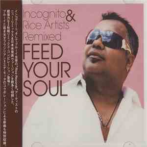 Various - Feed Your Soul - Incognito & Rice Artists Remixed FLAC album