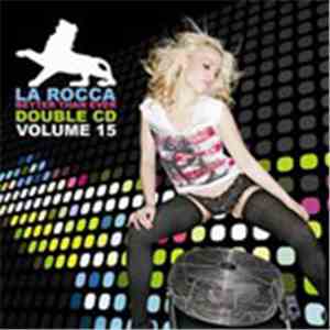 Various - La Rocca - Better Than Ever - Volume 15 download flac