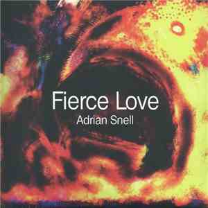 Adrian Snell - Fierce Love download flac