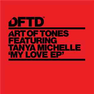 Art Of Tones Featuring Tanya Michelle - My Love EP download flac